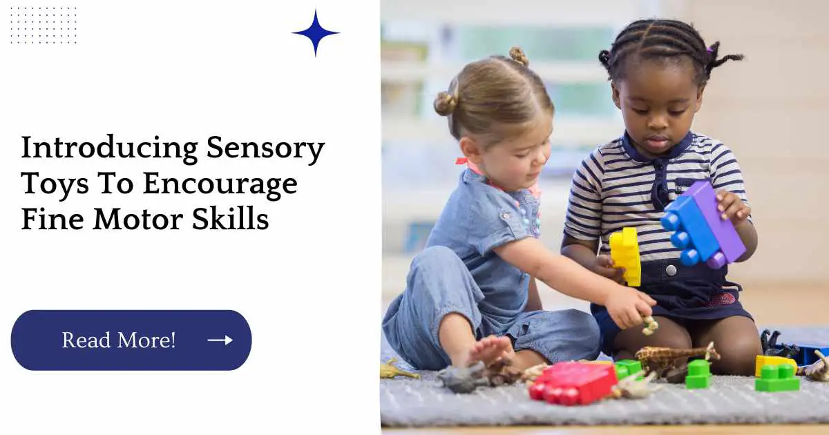 Introducing Sensory Toys To Encourage Fine Motor Skills