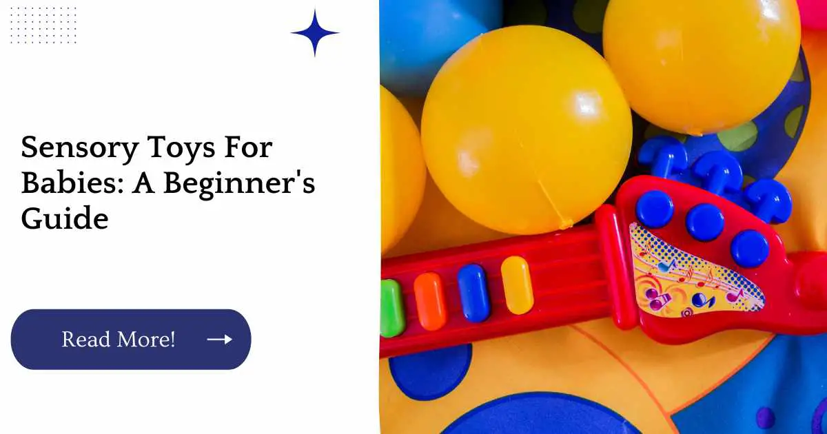 Sensory Toys For Babies: A Beginner's Guide