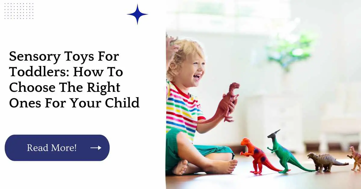 Sensory Toys For Toddlers: How To Choose The Right Ones For Your Child