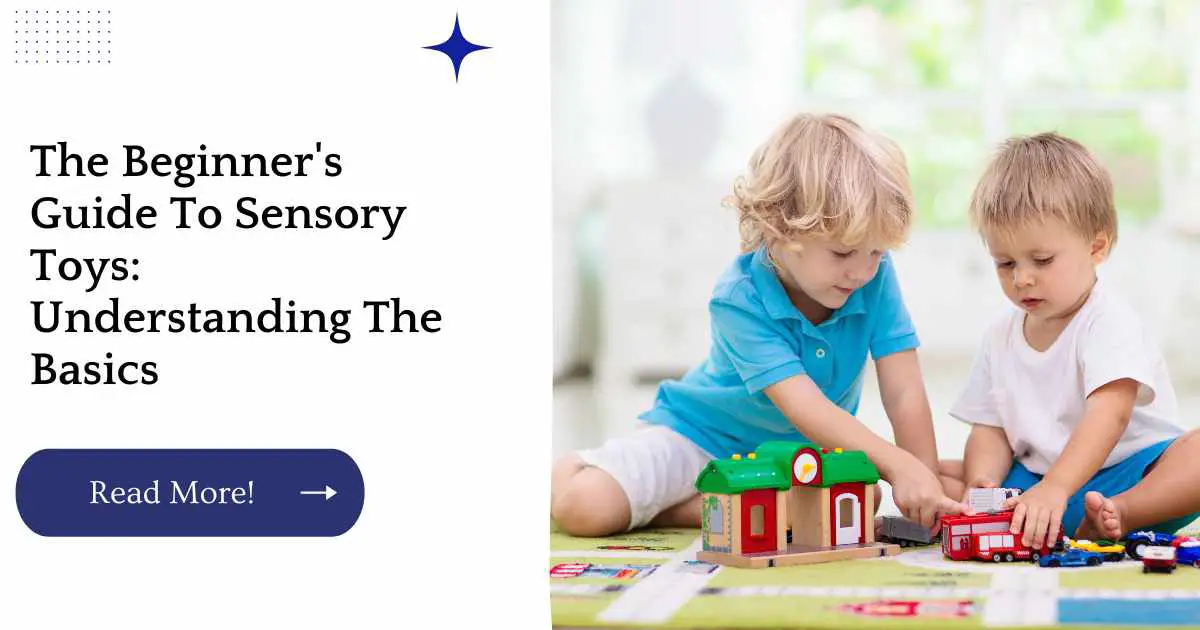 The Beginner's Guide To Sensory Toys: Understanding The Basics