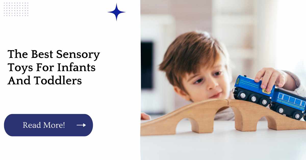 The Best Sensory Toys For Infants And Toddlers