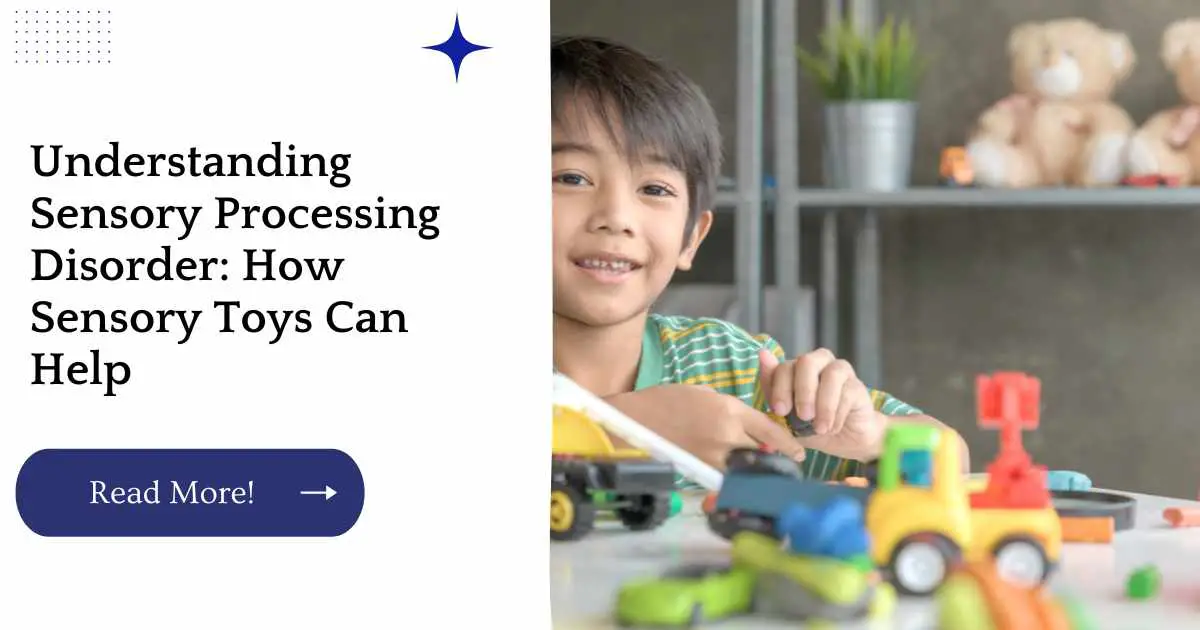 Understanding Sensory Processing Disorder: How Sensory Toys Can Help